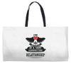 I Am Actually In A Very Commited Relationship Weekender Totes