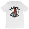 famous in the 90's T-Shirt