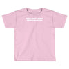 things aren't always black and white computer geek Toddler T-shirt