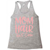 mom hair don't care Racerback Tank