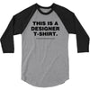 This is a Designer T-Shirt 3/4 Sleeve Shirt