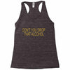 don't you drop Racerback Tank