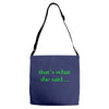 that&rsquo;s what she said t shirt the funny office tee Adjustable Strap Totes