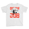 quit your job! Youth Tee