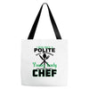 I Was One A Polite Well Mannered Young Lady And Then I Became A Chef Tote Bags
