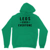 Leos Over Everyone Unisex Hoodie