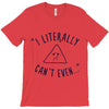 can't even T-Shirt