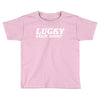 lucky exam Toddler T-shirt