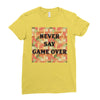 Never Say Game Over Ladies Fitted T-Shirt
