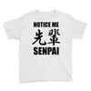 notice me senpai Youth Tee
