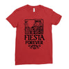 fiesta forever Ladies Fitted T-Shirt