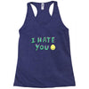 I HATE YOU Racerback Tank