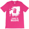 i want to believe T-Shirt