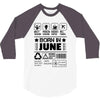 Born In June 3/4 Sleeve Shirt