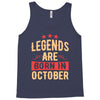 legends are born in october Tank Top