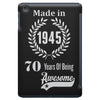 made in 1945 70 years of being awesome iPad Mini