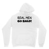 real men go bald Unisex Hoodie