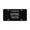 eating tacos License Plate