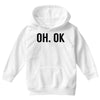 oh ok awesome Youth Hoodie