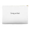 i loving you friend Accessory Pouches