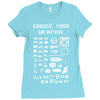 choose your weapon gamers Ladies Fitted T-Shirt