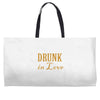 drunk in love (2) Weekender Totes