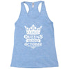 Queens Are Born In October Racerback Tank
