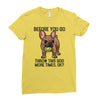 before you go Ladies Fitted T-Shirt