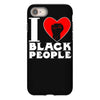 i love black people iPhone 8