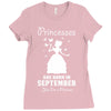 Princesses Are Born In September Ladies Fitted T-Shirt
