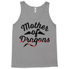 mother of dragons Tank Top