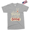 dear santa i've been good Exclusive T-shirt