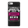 I've Been Called A Lot Of Names But Grandma Is My Favorite iPhone 7 Case
