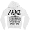 I Love You Aunt Zipper Hoodie