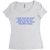 i love how we don't need to say out lout that i'm Women's Triblend Scoop T-shirt