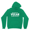 Don't Ask Me Why I'm A Vegan Ask Yourself Why You're Not Unisex Hoodie