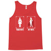 Your Wife < My Wife Tank Top