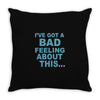 bad feeling Throw Pillow