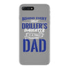 Behind Every Great Driller's Daughters Is A Truly Amazing Dad iPhone 7 Plus Case