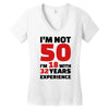 i am not 50 Women's V-Neck T-Shirt