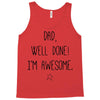 dad, well done! i'm awesome Tank Top