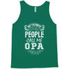 My Favorite People Call Me Opa Tank Top