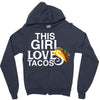 This Girl Loves Tacos Zipper Hoodie