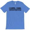 i came i saw i was politely asked to leave t shirt large funny sarcasm T-Shirt