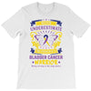 Never Underestimate the Strength of a Bladder Cancer Warrior Being T-Shirt
