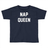 nap queen Toddler T-shirt