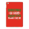 christmas so hard santas elves wanna find me iPad Mini 4