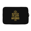 kings are born  november Laptop sleeve