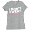 i don't sweat i sparkle Ladies Fitted T-Shirt
