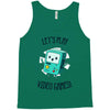 let's play video games Tank Top